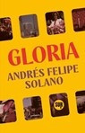 Gloria - Andrés Felipe Solano - 9788869984372