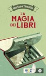 La magia dei libri - Mariano Tomatis - 9788870758498