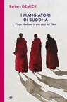 I mangiatori di Buddha - Barbara Demick - 9788870917680