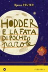 Hodder e la fata di poche parole - Bjarne Reuter - 9788870918779