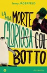 La mia morte gloriosa col botto - Jenny Jägerfeld - 9788870918939