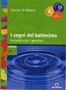 I segni del battesimo - Arcidiocesi di Milano - 9788870986082