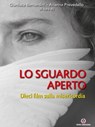 LO SGUARDO APERTO - Adriano Bianchi ; AA. VV. - 9788870987683