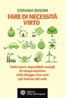 Fare di necessità virtù - Stefania Rossini - 9788871365190