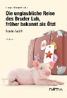 Die unglaubliche Reise des Bruder Luh, früher bekannt als Ötzi - GRUBER,  Gernot Werner - 9788872836200