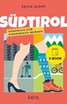 Südtirol. Handbuch zum Einheimisch-Werden - Erica Giopp - 9788872839010