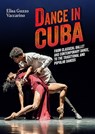 Dance in Cuba - Elisa Guzzo Vaccarino - 9788873017875