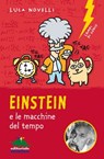 Einstein e le macchine del tempo - Luca Novelli - 9788873074946