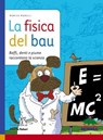 La fisica del bau - Monica Marelli - 9788873074977