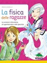 La fisica delle ragazze - Monica Marelli - 9788873075738