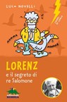 Lorenz e il segreto di re Salomone - Luca Novelli - 9788873077350