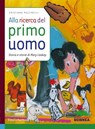 Alla ricerca del primo uomo - Cristiana Pulcinelli - 9788873077480