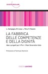 La fabbrica delle competenze e della dignità - Luigi Campagna ; Marino Lizza ; Luciano Pero ; Roberto Rossini ; Tommaso Nannicini - 9788873135029