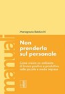 Non prenderla sul personale - Mariagrazia Balducchi - 9788873135975