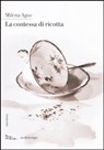 La contessa di ricotta - Milena Agus - 9788874522507