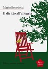 Il diritto all'allegria - Mario Benedetti - 9788874526581