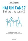 Hai un cane? È lui che ti ha scelto(a) - Friedman Yona - 9788874629039