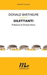 Dilettanti - Donald Barthelme - 9788875216603