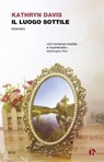 Il luogo sottile - Kathryn Davis - 9788875219413