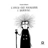 L'orco che mangiava i bambini - Fausto Gilberti - 9788875708580