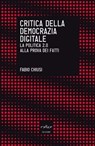 Critica della democrazia digitale - Fabio Chiusi - 9788875784591