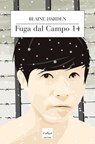 Fuga dal campo 14 - Blaine Harden - 9788875785000
