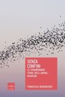 Senza confini - Francesca Buoninconti - 9788875788407