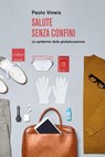 Salute senza confini - Paolo Vineis - 9788875789152
