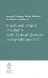Fractional Elliptic Problems with Critical Growth in the Whole of $\R^n$ - Serena Dipierro ; Maria Medina ; Enrico Valdinoci - 9788876426001
