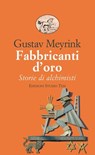 Fabbricanti d'oro - Gustav Meyrink - 9788876926334
