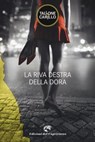 La riva destra della Dora - Massimo Tallone ; Biagio Fabrizio Carillo - 9788877075314