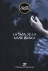 La casa della mano bianca - Massimo Tallone ; Biagio Fabrizio Carillo - 9788877075345