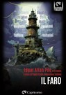 Il Faro - Edgar Allan Poe ; Giorgio Ballario ; Mario Baudino ; Valeria Bianchi Mian ; Desy Icardi ; Michele Mari ; Carla Negretti ; Enrico Pandiani ; Marco Peano ; Pasquale Ruju ; Dario Voltolini ; Massimo Tallone ; Paolo Collo - 9788877078292
