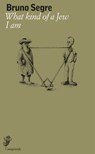 What kind of a Jew I am - Bruno Segre - 9788877139313