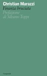 Finanza bruciata - Silvano Toppi ; Christian Marazzi - 9788877139726