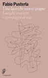 Una luce che non si spegne - Fabio Pusterla - 9788877139771