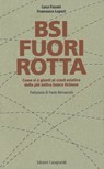 BSI fuori rotta - Francesco Lepori ; Luca Fasani - 9788877139924