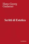 Scritti di Estetica - Hans-Georg Gadamer - 9788877261816