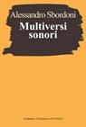 Multiversi sonori - Alessandro Sbordoni - 9788877262189