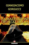 La maledizione dei Gualdrada - Giangiacomo Gorgucci - 9788877425485