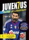 Juventus - Oltre la leggenda - Valeriano P. Coltrane - 9788877427052
