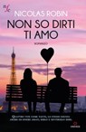 Non so dirti ti amo - Nicolas Robin - 9788877427090