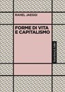 Forme di vita e capitalismo - Rahel Jaeggi - 9788878854765