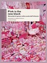 Pink is the new black - Emanuela Abbatecola ; Luisa Stagi - 9788878855694