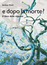 E dopo la morte? - Arthur Ford - 9788879383974