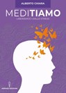 Meditiamo - Alberto Chiara - 9788879384209