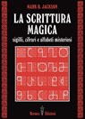 La scrittura magica - Mark B. Jackson - 9788879384308