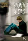 Il segreto di Ciro - Ferrara Antonio - 9788880338314