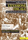 L'evasione fiscale - Marco Cicchetti ; Luigi Lorenzetti ; Stefano Zamagni ; Andrea Turchini ; Giammaria L. Ricciotti - 9788880498278
