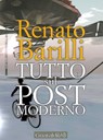 Tutto sul postmoderno - Renato Barilli - 9788880498803